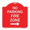 Signmission No Parking Fire Zone W/ Right Arrow, Red & White Aluminum Sign, 18" x 18", RW-1818-23617 A-DES-RW-1818-23617 - alternate 1